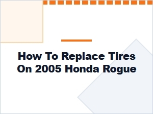 How to Replace Tires on Your Honda Rogue