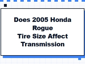 Can Tire Size Affect Transmission Performance?