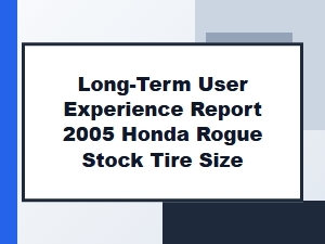 A Long-Term Review of the Stock Honda Rogue Tires