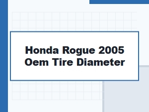 Honda Rogue Original Tire Diameter Specification