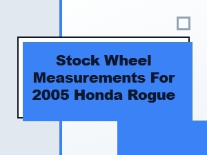 Stock Wheel Specifications for Honda Rogue